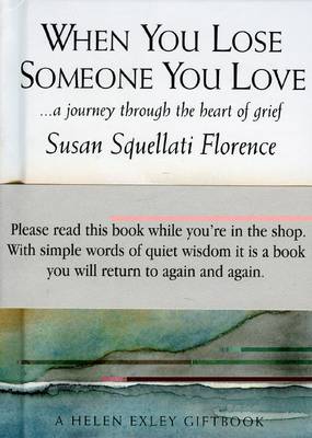 When You Lose Someone You Love: A Journey Through the Heart of Grief - Journeys S. (Hardback)