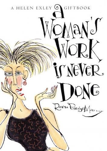 A Womans Work is Never Done (Hardback)