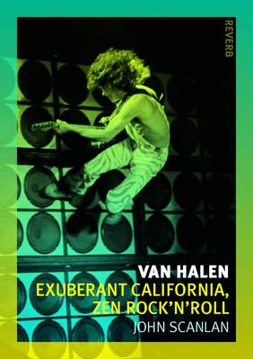 Van Halen: Exuberant California, Zen Rock'n'roll (Paperback)