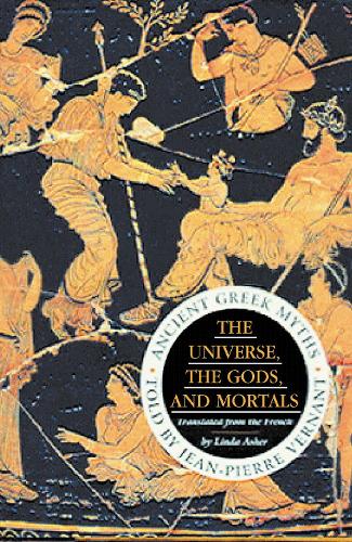 The Universe, The Gods And Mortals: Ancient Greek Myths (Paperback)