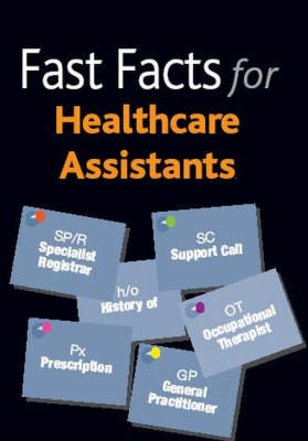 Healthcare Assistants - Fast Facts (Paperback)