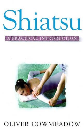 Shiatsu: A Practical Introduction (Paperback)