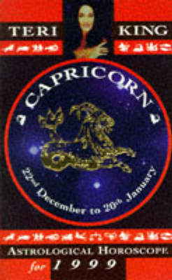 Teri King's Astrological Horoscopes for 1999: Capricorn - Teri King's astrological horoscopes for 1999 (Paperback)