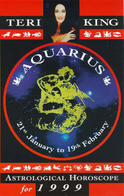Teri King's Astrological Horoscopes for 1999: Aquarius - Teri King's astrological horoscopes for 1999 (Paperback)