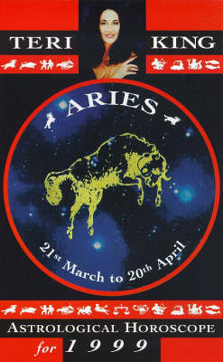 Teri King's Astrological Horoscopes for 1999: Aries - Teri King's astrological horoscopes for 1999 (Paperback)