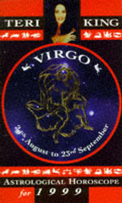 Teri King's Astrological Horoscopes for 1999: Virgo - Teri King's astrological horoscopes for 1999 (Paperback)