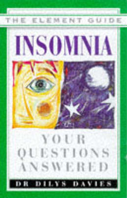 Insomnia: Your Questions Answered - Element Guides S. (Paperback)