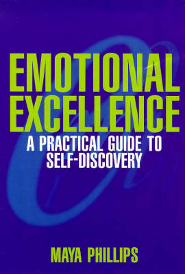 Emotional Excellence: A Practical Guide to Self-discovery (Paperback)