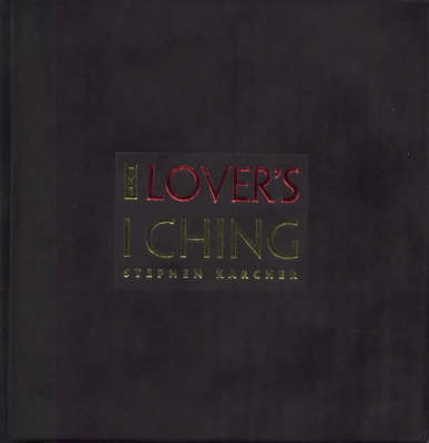 The Lover's I Ching (Hardback)