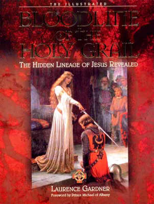 The Illustrated Bloodline of the Holy Grail: The Hidden Lineage of Jesus Revealed (Hardback)