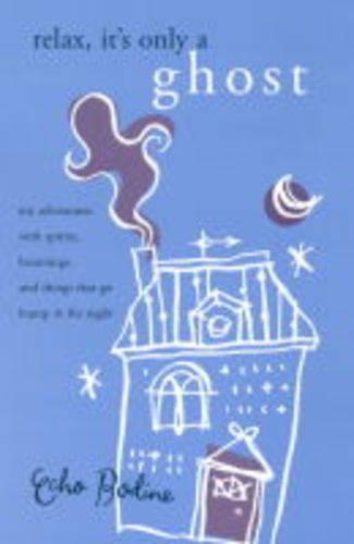 Relax it's Only a Ghost (Hardback)