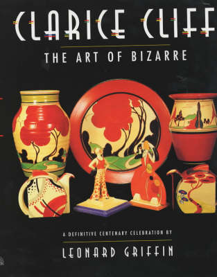 CLARICE CLIFF THE ART OF BIZARRE (Paperback)