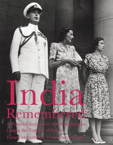 India Remembered: A Personal Account of the Mountbattens During the Transfer of Power - National Trust History & Heritage (Paperback)