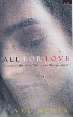 All for Love: A Personal History of Desire and Disappointment - Continents of exile (Hardback)