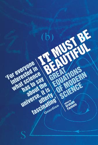 It Must Be Beautiful: Great Equations Of Modern Science (Paperback)