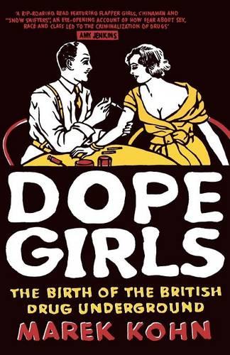 Dope Girls: The Birth Of The British Drug Underground (Paperback)