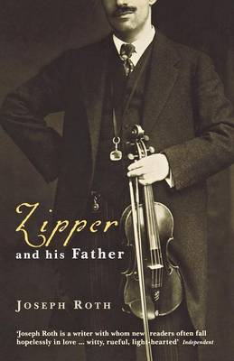 Zipper And His Father - Joseph Roth