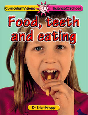 Food, Teeth and Eating - Science@School S. Bk. 3A (Paperback)