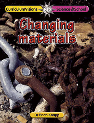 Changing Materials - Science@School S. Bk. 6D (Paperback)