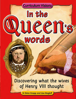 In the Queen's Words: Discovering What the Wives of Henry VIII Thought (Paperback)
