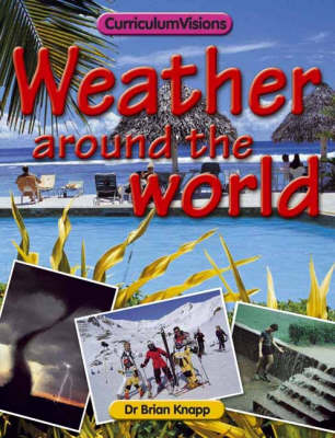 Weather Around the World - Curriculum Visions (Paperback)
