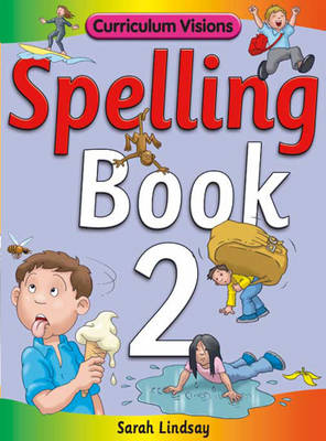 Spelling Book 2: for Year 2 - Curriculum Visions Spelling (6 Pupil Books & 6 Teacher's Resource Books Covering Years 1-6) (Paperback)