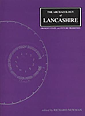 The Archaeology of Lancashire (Paperback)