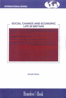 Social Change and Economic Life in Britain - International Books S. (Paperback)