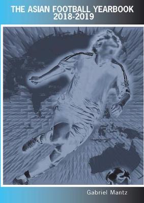 The Asian Football Yearbook 2018-2019 (Paperback)