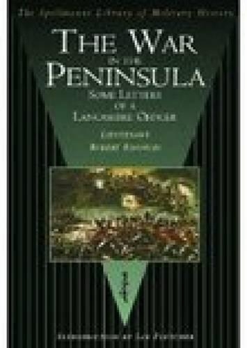 The War in the Peninsula and Recollections of the Storming of the Castle of Badajos (Paperback)