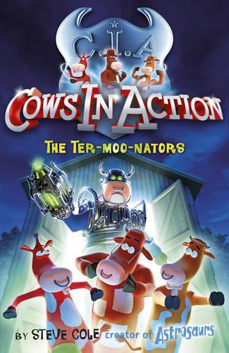 Cows in Action 1: The Ter-moo-nators - Cows In Action (Paperback)