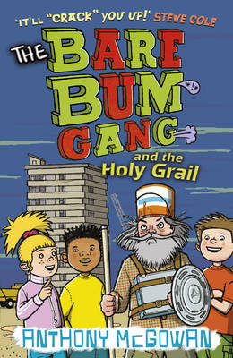 The Bare Bum Gang and the Holy Grail - The Bare Bum Gang (Paperback)