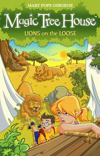 Magic Tree House 11: Lions on the Loose - Magic Tree House (Paperback)