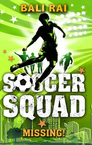 Soccer Squad: Missing! - Soccer Squad (Paperback)