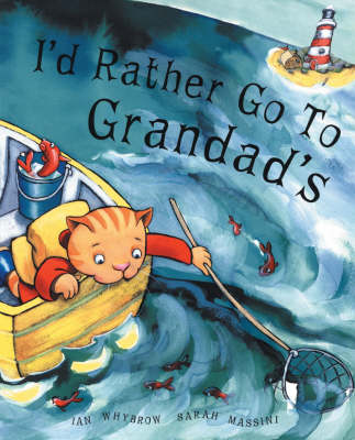 I'd Rather Go to Grandad's (Paperback)