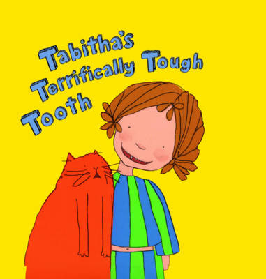 Tabitha's Terrifically Tough Tooth (Paperback)