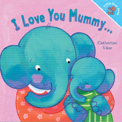 I Love You Mummy... I Love You Daddy! (Hardback)