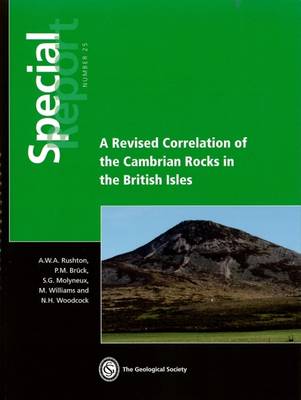 A Revised Correlation of Cambrian Rocks in the British Isles: Special Report 25 (Paperback)