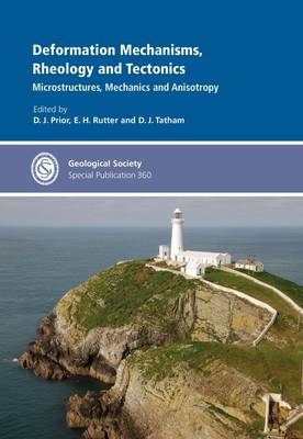 Deformation Mechanisms, Rheology and Techtonics: Microstructures, Mechanics and Anisotropy (Hardback)