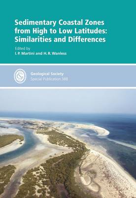 Sedimentary Coastal Zones from High to Low Latitudes: Similarities and Differences - Geological Society of London Special Publications 388 (Hardback)