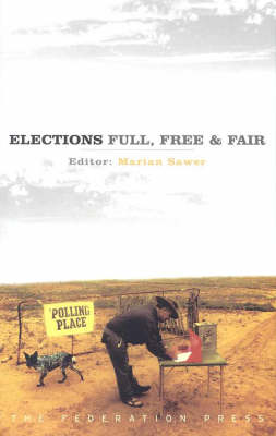 Elections - Full, Free and Fair (Paperback)