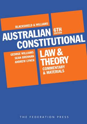 Australian Constitutional Law and Theory (Paperback)