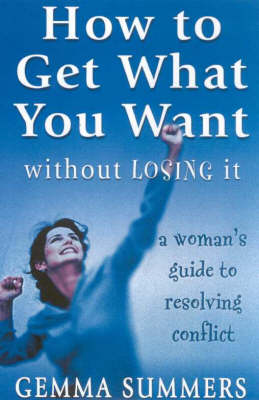 How to Get What You Want without Losing it (Paperback)