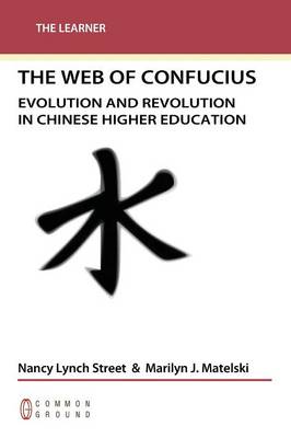 Web of Confucius: Evolution and Revolution in Chinese Higher Education (Paperback)