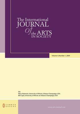 The International Journal of the Arts in Society: Volume 4, Number 1 (Hardback)