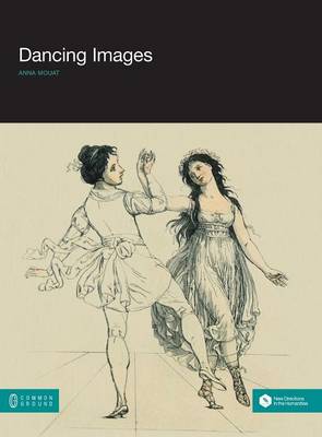 Dancing Images - New Directions in the Humanities (Hardback)
