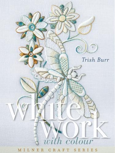 Whitework with Colour - Milner Craft Series (Hardback)