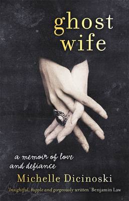Ghost Wife: A Memoir Of Love And Defiance (Paperback)