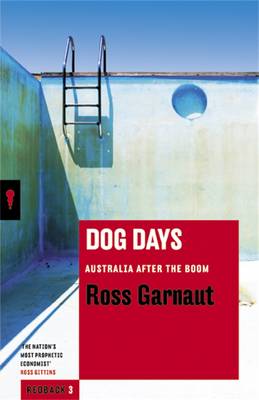 Dog Days: Australia After The Boom: Redbacks (Paperback)
