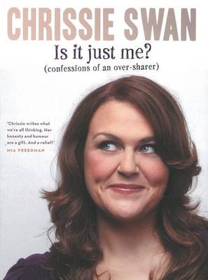 Is it Just Me?: Confessions of an Over-sharer (Paperback)